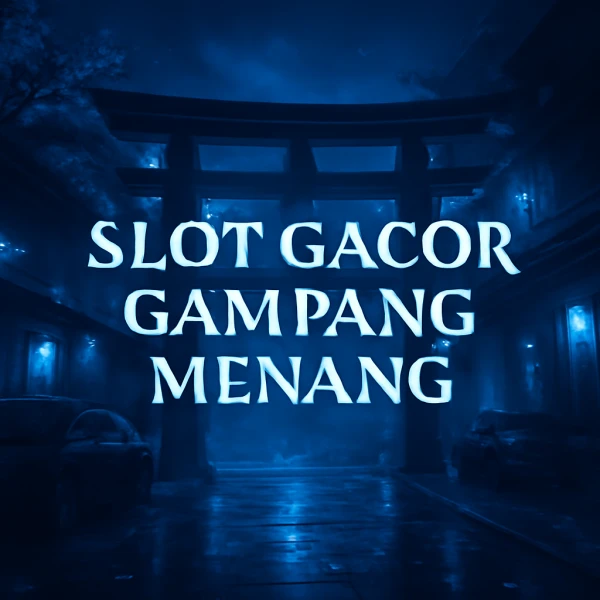 Slot Gacor Gampang Menang